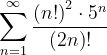 \dpi{120} \sum_{n=1}^{\infty }\frac{\left ( n! \right )^{2}\cdot 5^{n}}{\left (2n \right )!}